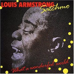 LOUIS ARMSTRONGuSatchimo - What A Wonderful Worldv